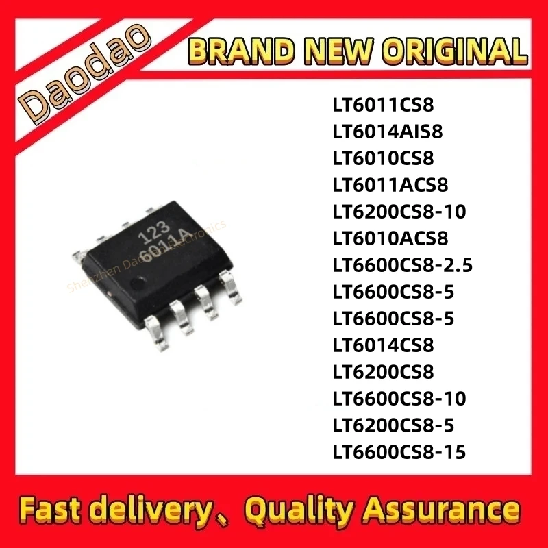 LT6010ACS8 LT6010CS8 LT6011ACS8 LT6014AIS8 LT6014CS8 LT6200CS8 LT6200CS8-5 LT6200 LT6600CS8-5 LT6600 IC chip
LT6010ACS8 LT6010CS8 LT6011ACS8 LT6014AIS8 LT6014CS8 LT6200CS8 LT6200CS8-5 LT6200 LT6600CS8-5 LT6600 IC chip