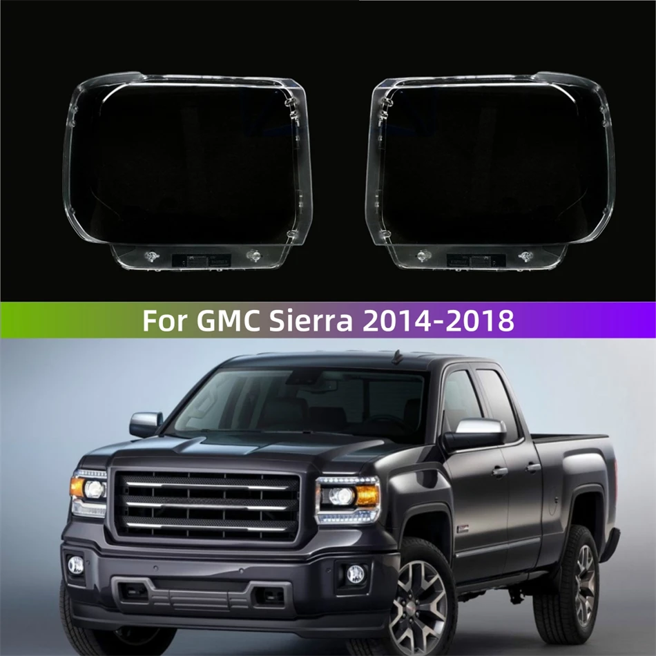 For GMC Sierra 2014 2015 2016 2017 2018 Headlight Lamp Shade Special Transparent Lampshade Shell Headlamps Cover Plexiglass
For GMC Sierra 2014 2015 2016 2017 2018 Headlight Lamp Shade Special Transparent Lampshade Shell Headlamps Cover Plexiglass