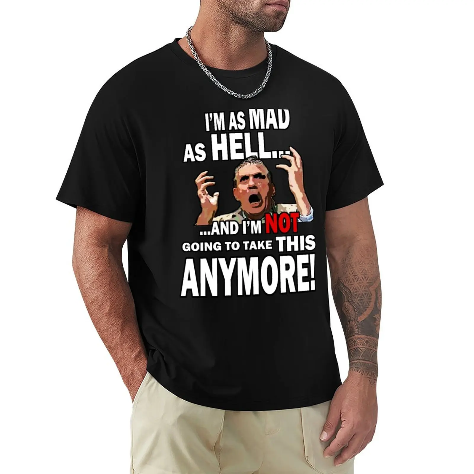 Mad As Hell T-Shirt t-shirts man quick-drying t-shirt Short t-shirt Tee shirt t shirts for men graphic
Mad As Hell T-Shirt t-shirts man quick-drying t-shirt Short t-shirt Tee shirt t shirts for men graphic