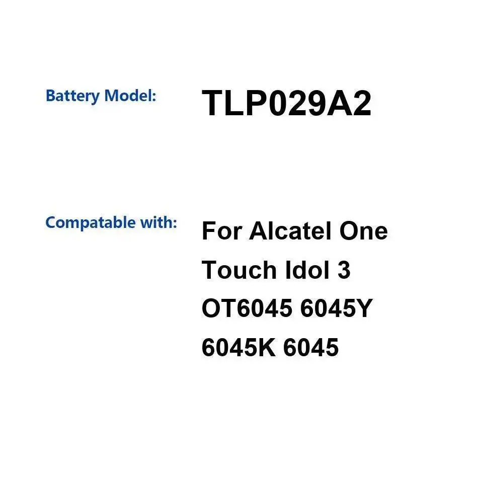 Mobile Phone Battery For Alcatel One Touch Idol 3 OT6045 6045Y 6045K 6045 2910Mah Lightweight TLP029A2 Durable
Mobile Phone Battery For Alcatel One Touch Idol 3 OT6045 6045Y 6045K 6045 2910Mah Lightweight TLP029A2 Durable