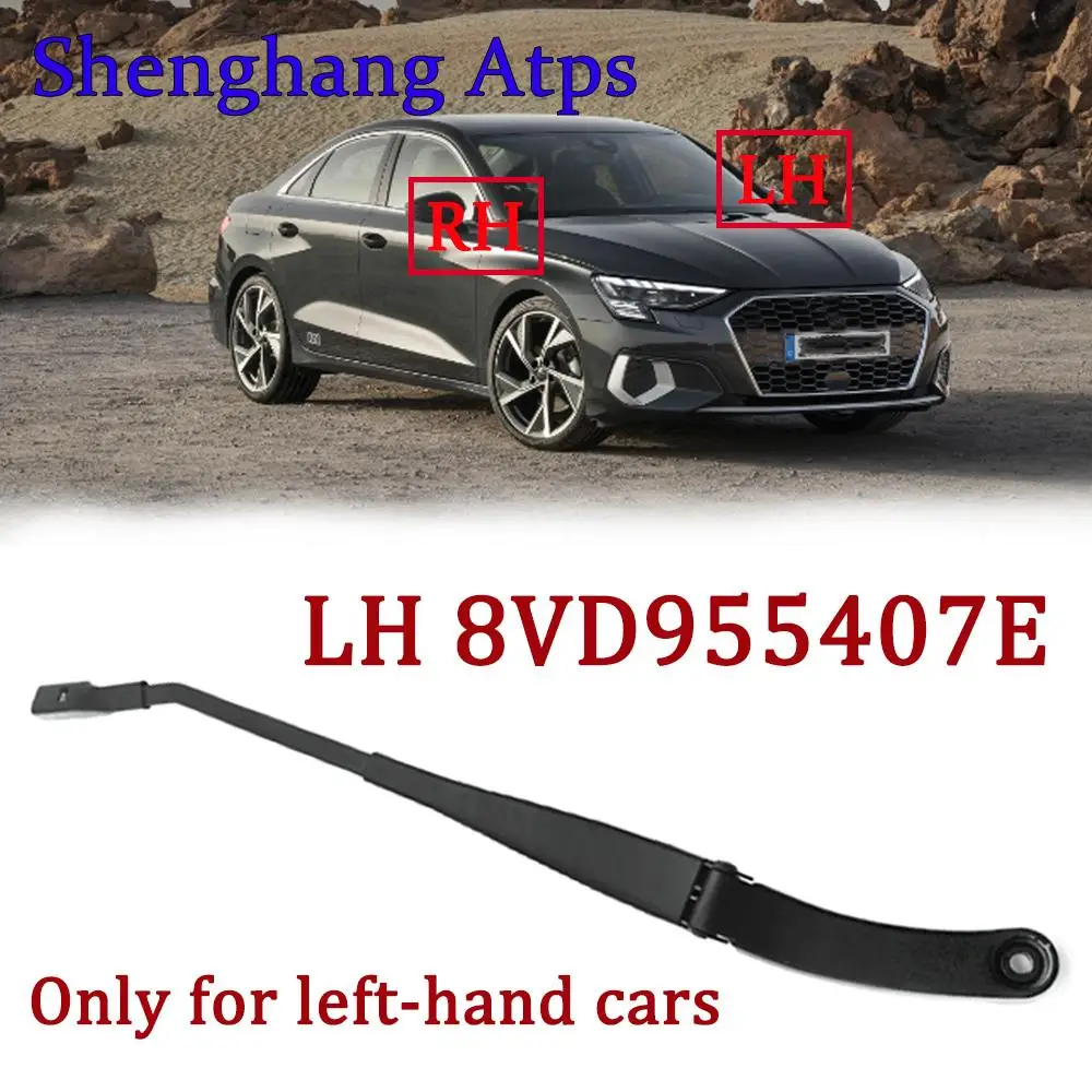 Front Left Windshield Wiper Arm 8V1955407A 8V1 955 407 A 8VD955407E 8VD 955 407 E 8VD955407 8VD 955 407 For Audi A3 8V 2013-2021
Front Left Windshield Wiper Arm 8V1955407A 8V1 955 407 A 8VD955407E 8VD 955 407 E 8VD955407 8VD 955 407 For Audi A3 8V 2013-2021