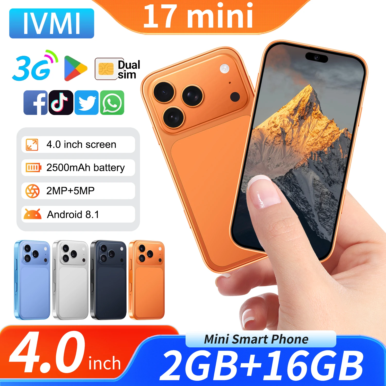 IVMI 17 mini 2GB RAM 16GB ROM Smartphones Android 8.1 Dual SIM 4.0"Display WIFI Bluetooth Play Store 3G Small Mobile Phone
IVMI 17 mini 2GB RAM 16GB ROM Smartphones Android 8.1 Dual SIM 4.0"Display WIFI Bluetooth Play Store 3G Small Mobile Phone