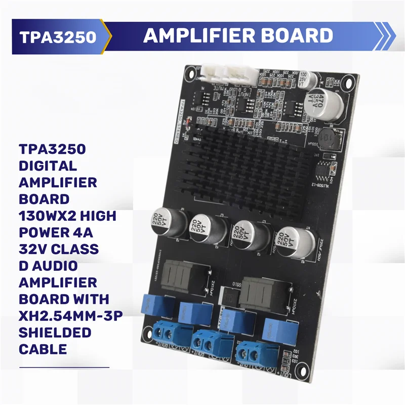 B68C TPA3250 Digital Amplifier Board 130Wx2 High Power 4A 32V Class D Audio Amplifier Board With XH2.54Mm-3P Shielded Cable
B68C TPA3250 Digital Amplifier Board 130Wx2 High Power 4A 32V Class D Audio Amplifier Board With XH2.54Mm-3P Shielded Cable