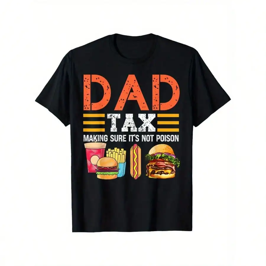 DAD TAX Shirt for Men Funny Fathers Day Dad Joke T-Shirt Tax Day T-shirt 100% Pure Cotton Gift For Men Women Dad
DAD TAX Shirt for Men Funny Fathers Day Dad Joke T-Shirt Tax Day T-shirt 100% Pure Cotton Gift For Men Women Dad
