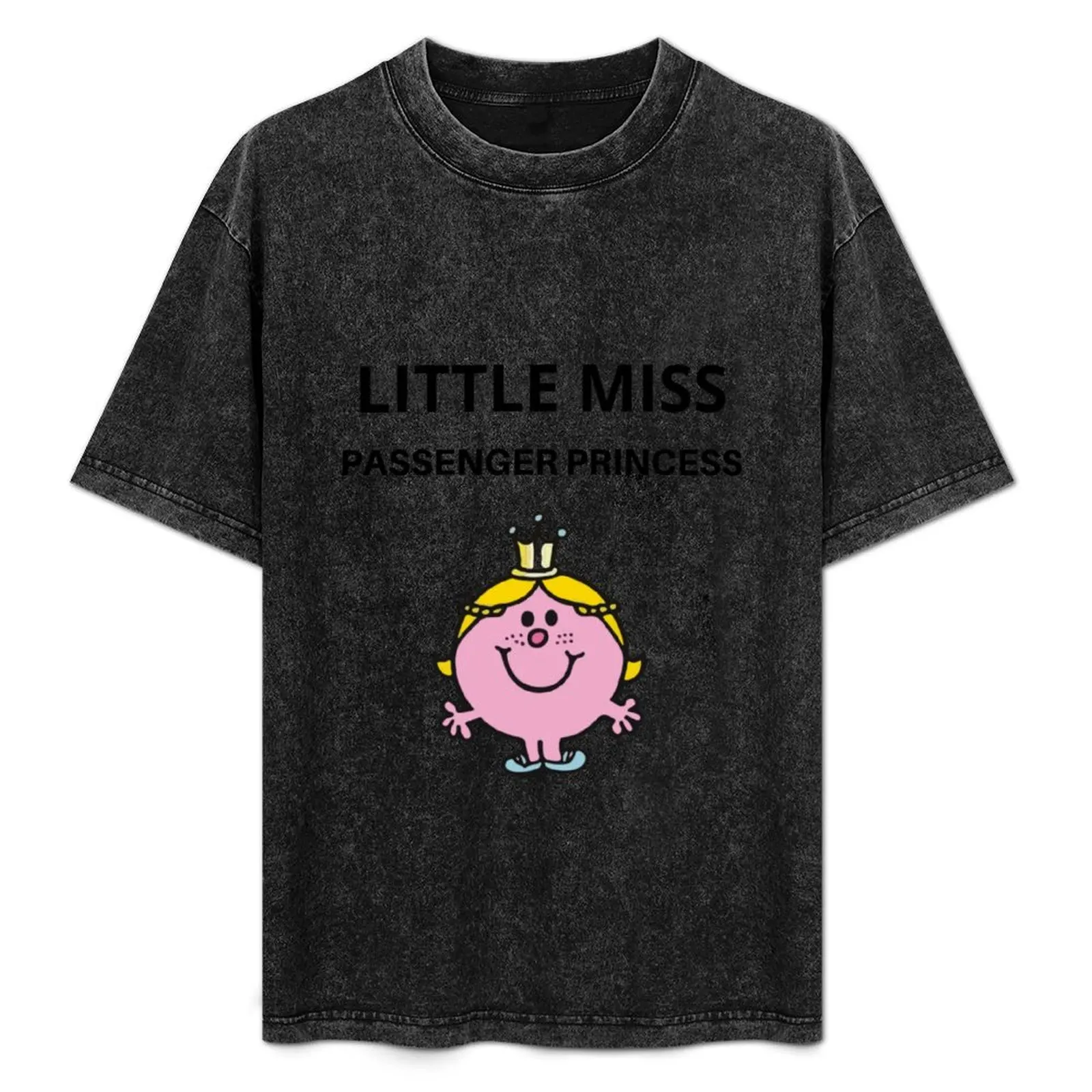 Little Miss Passenger Princess T-Shirt Funny t-shirt clothes rapper graphic tees compression shirt men
Little Miss Passenger Princess T-Shirt Funny t-shirt clothes rapper graphic tees compression shirt men