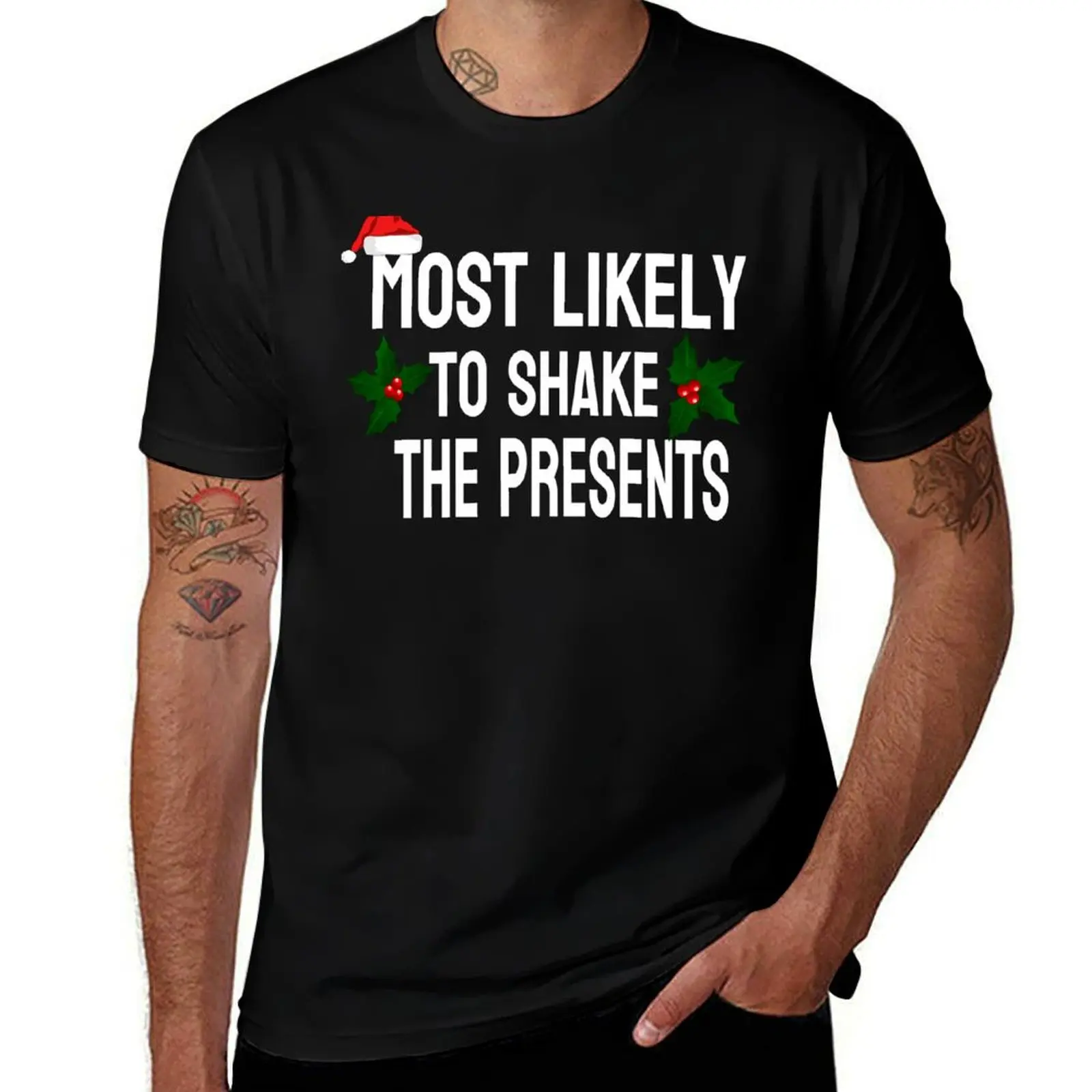 MOST LIKELY TO SHAKE THE PRESENTS T-Shirt t shirts for man cotton funny cotton t shirt pack anime tshirt T-Shirt
MOST LIKELY TO SHAKE THE PRESENTS T-Shirt t shirts for man cotton funny cotton t shirt pack anime tshirt T-Shirt