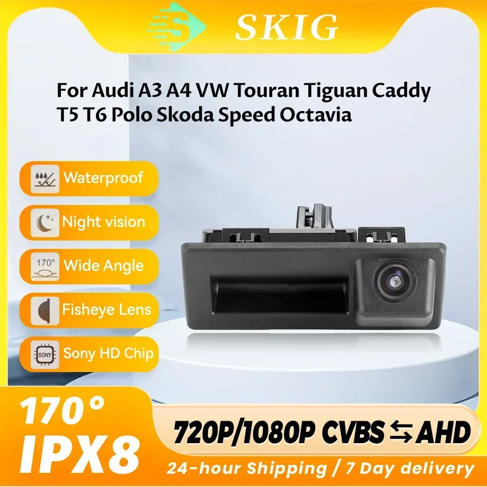 SKIG AHD 1080P Vehicle Reverse Backup Trunk Handle Camera For Audi A3 A4 A4L 2016-2021 VW Touran Tiguan Caddy T5 T6 Polo Octavia
SKIG AHD 1080P Vehicle Reverse Backup Trunk Handle Camera For Audi A3 A4 A4L 2016-2021 VW Touran Tiguan Caddy T5 T6 Polo Octavia