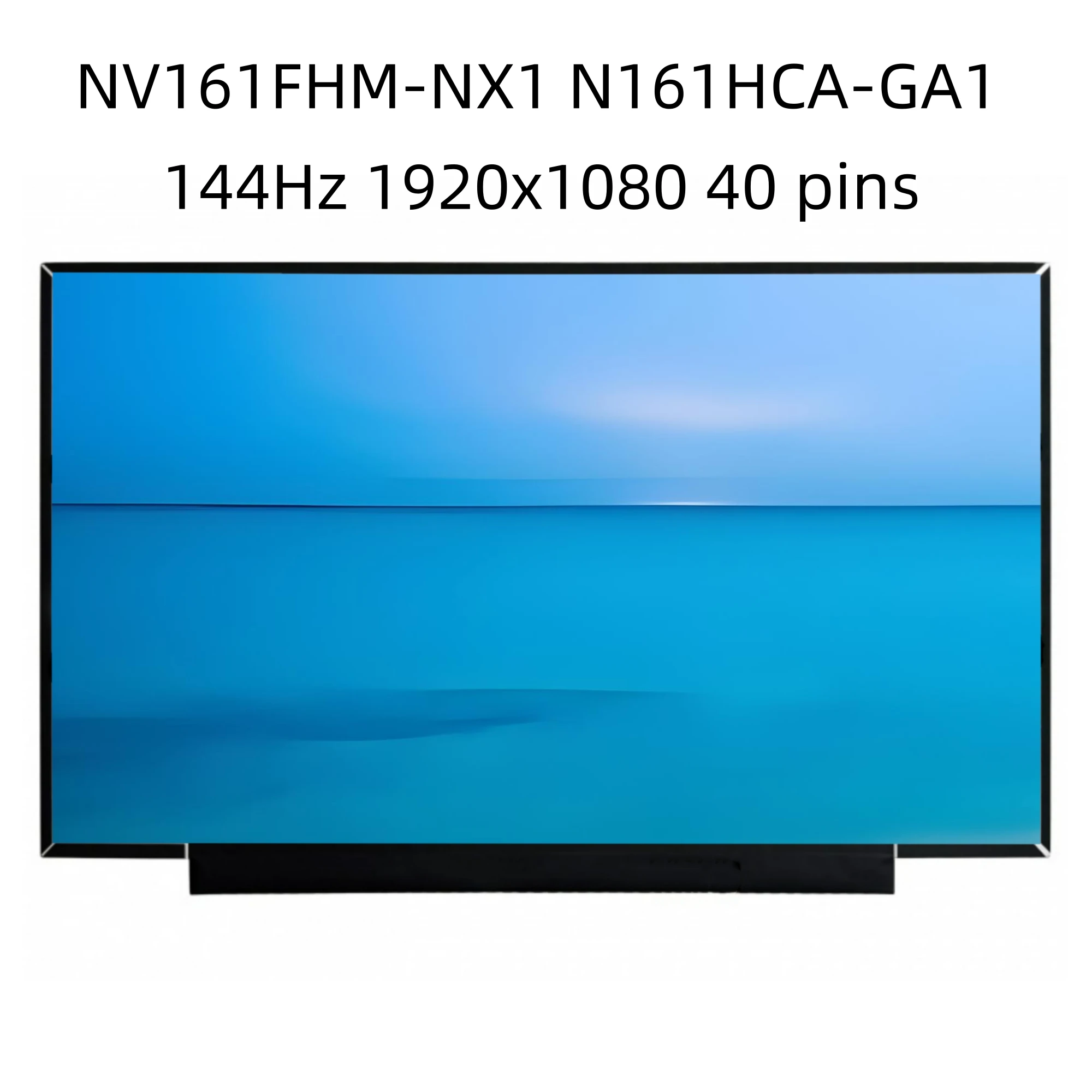 NV161FHM-NX1 NV161FHM-NH0 Совместим с NV161FHM-NH1 N161HCA-GA1 144 Гц ЖК-экран для ноутбука EDP 40-контактный IPS 16,1-дюймовый FHD дисплей
NV161FHM-NX1 NV161FHM-NH0 Совместим с NV161FHM-NH1 N161HCA-GA1 144 Гц ЖК-экран для ноутбука EDP 40-контактный IPS 16,1-дюймовый FHD дисплей