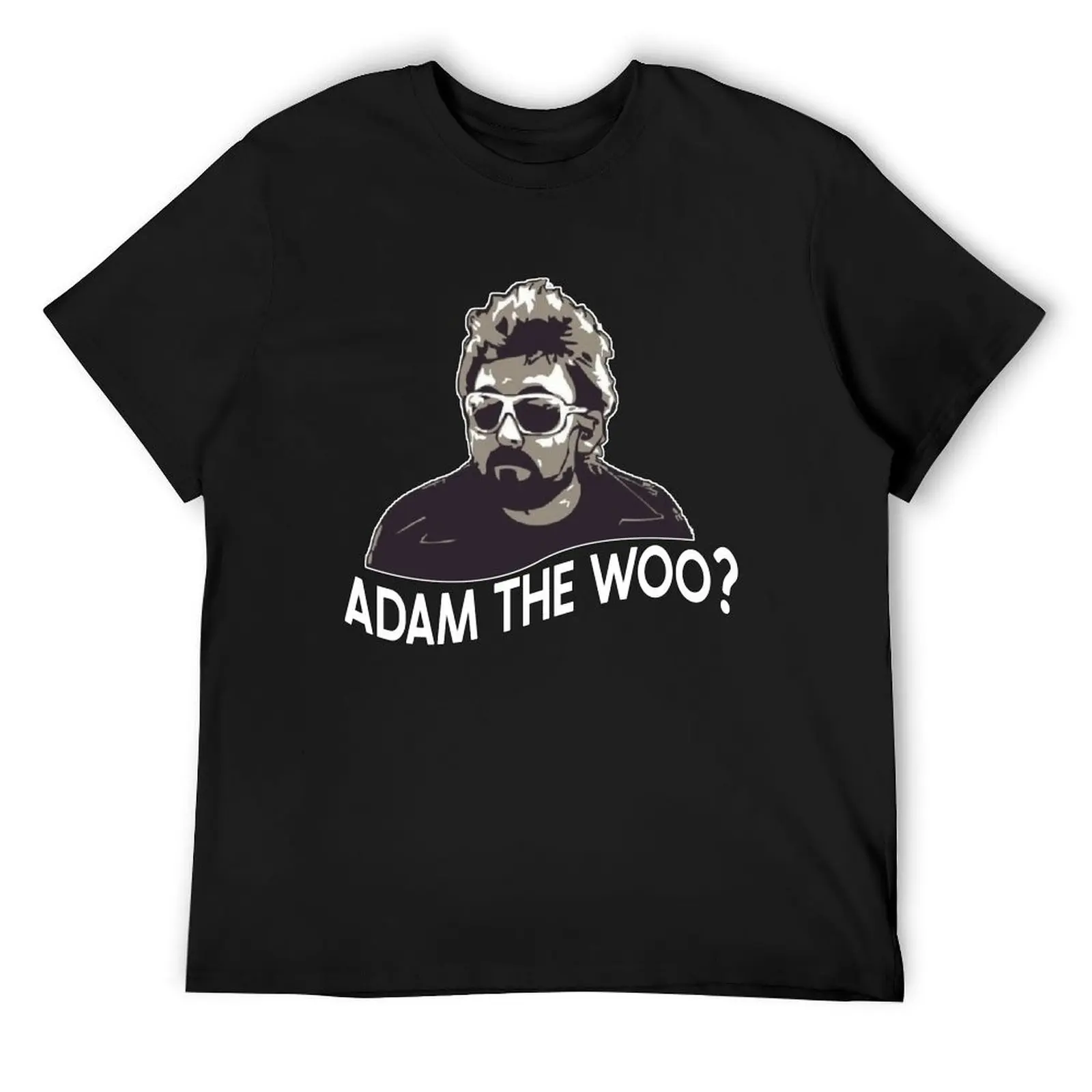 adam the woo T-Shirt cute tops affliction shirts customizeds t shirts for men graphic
adam the woo T-Shirt cute tops affliction shirts customizeds t shirts for men graphic