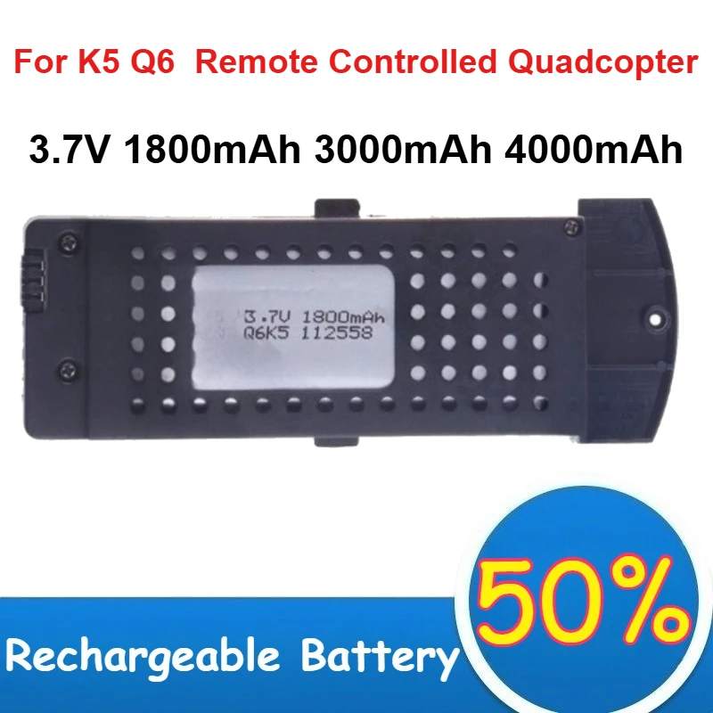 3.7V 1800mAh 3000mAh 4000mAh Polymer Lithium Battery for K5 Q6 Remote Controlled Quadcopter Rechargeable Battery
3.7V 1800mAh 3000mAh 4000mAh Polymer Lithium Battery for K5 Q6 Remote Controlled Quadcopter Rechargeable Battery