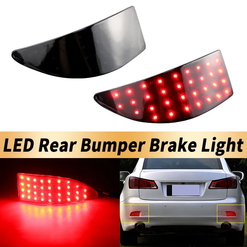 2PCS LED Reflector Rear Bumper Brake Lights Tail Warning Strip Lamps Canbus For Lexus IS250 IS350 XE20 2006-2013 Car Accessories 
2PCS LED Reflector Rear Bumper Brake Lights Tail Warning Strip Lamps Canbus For Lexus IS250 IS350 XE20 2006-2013 Car Accessories