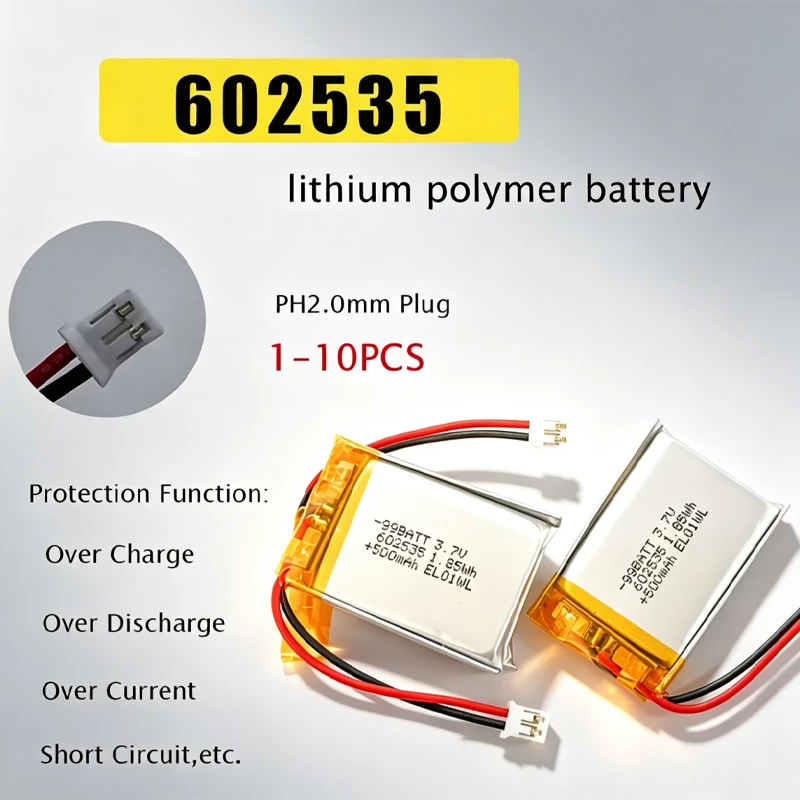 3.7V 500mAh 602535 Lipo Rechargeable Polymer Lithium Batteries for Bluetooth Headphones Beauty Instrument Electric Toy LED Light
3.7V 500mAh 602535 Lipo Rechargeable Polymer Lithium Batteries for Bluetooth Headphones Beauty Instrument Electric Toy LED Light