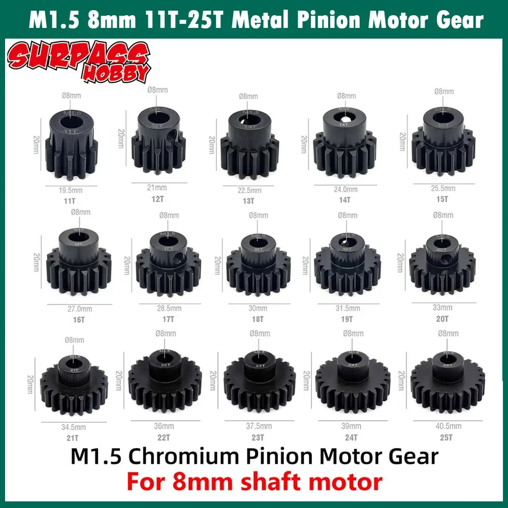 SURPASS HOBBY M1.5 8mm 11T-16T 17T-20T 21T-25T Metal Pinion Motor Gear For 1/5 1/6 RC Car 8mm Shaft 5687 4985 Series Motor
SURPASS HOBBY M1.5 8mm 11T-16T 17T-20T 21T-25T Metal Pinion Motor Gear For 1/5 1/6 RC Car 8mm Shaft 5687 4985 Series Motor