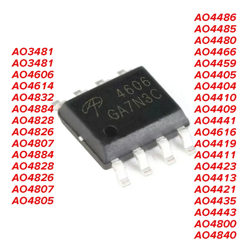 10PCS SOP8 MOS AO4606 AO4614 AO4832 AO4828 AO4826 AO4807 AO4884 AO4805 AO4486 AO4485 AO4480 AO4466 AO4459 AO4405
10PCS SOP8 MOS AO4606 AO4614 AO4832 AO4828 AO4826 AO4807 AO4884 AO4805 AO4486 AO4485 AO4480 AO4466 AO4459 AO4405