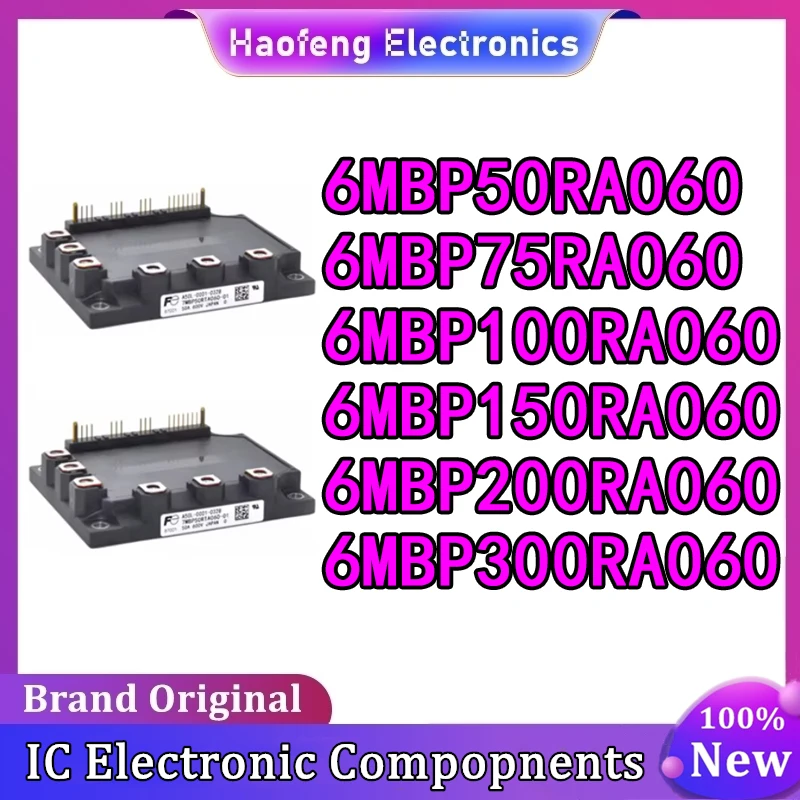6MBP50RA060 6MBP75RA060 6MBP100RA060 6MBP150RA060 6MBP200RA060 6MBP300RA060 NEW AND ORIGINAL MODULE IN STOCK
6MBP50RA060 6MBP75RA060 6MBP100RA060 6MBP150RA060 6MBP200RA060 6MBP300RA060 NEW AND ORIGINAL MODULE IN STOCK