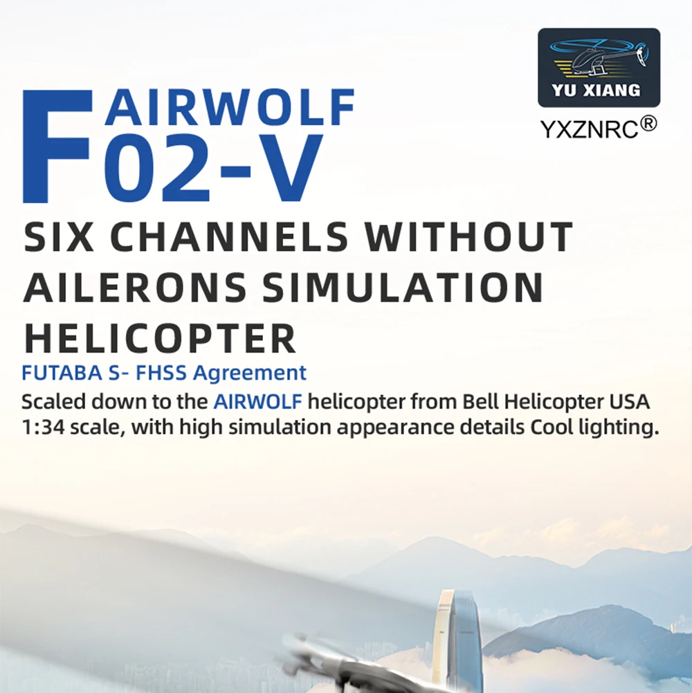 YUXIANG RC Helicopte F02-V 3D Flight Plane 6CH Dual Brushless Motor 6-Axis Gyro 1/34 Scale Airwolf Remote Control Helicopter
YUXIANG RC Helicopte F02-V 3D Flight Plane 6CH Dual Brushless Motor 6-Axis Gyro 1/34 Scale Airwolf Remote Control Helicopter