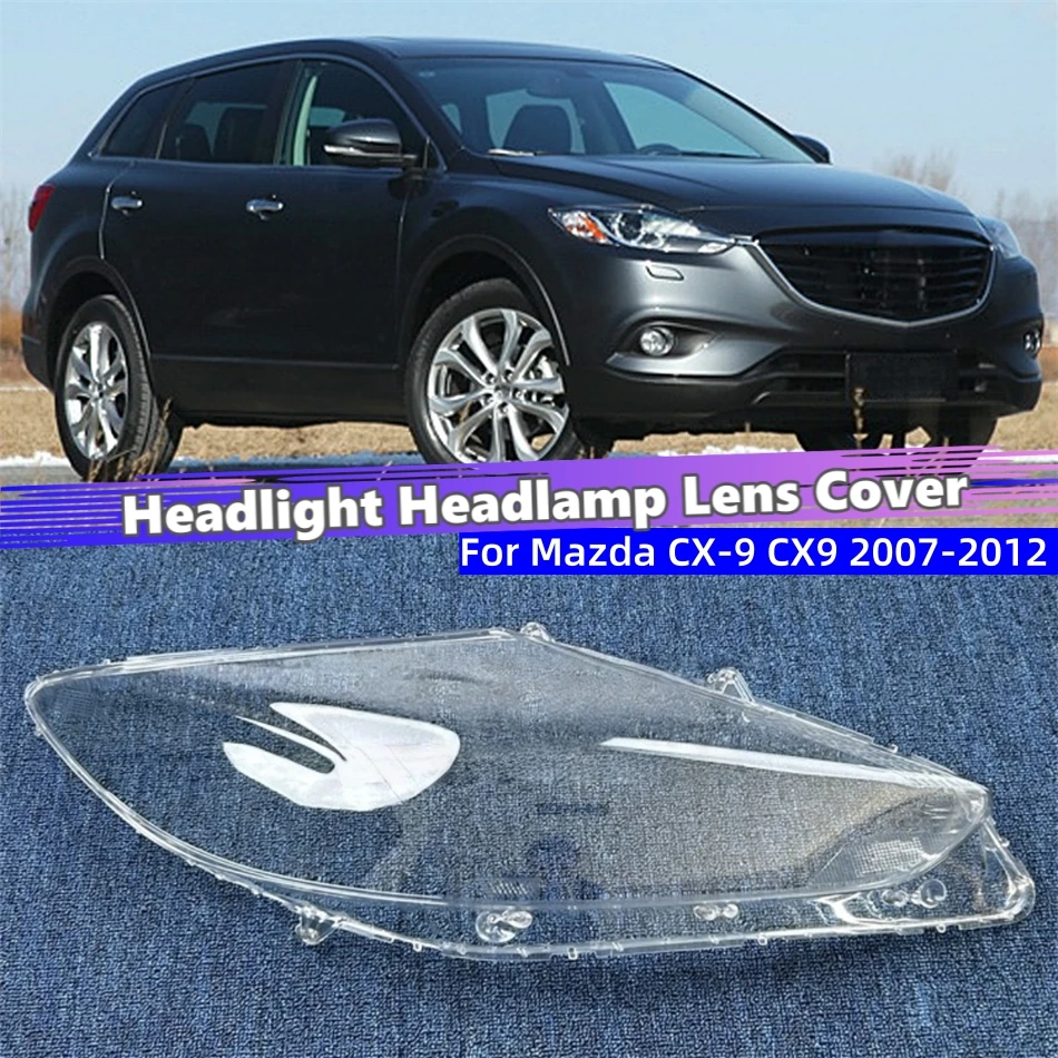 Для Mazda CX-9 2007-2012: Прозрачный корпус фары, защитная крышка, линза фары
Для Mazda CX-9 2007-2012: Прозрачный корпус фары, защитная крышка, линза фары