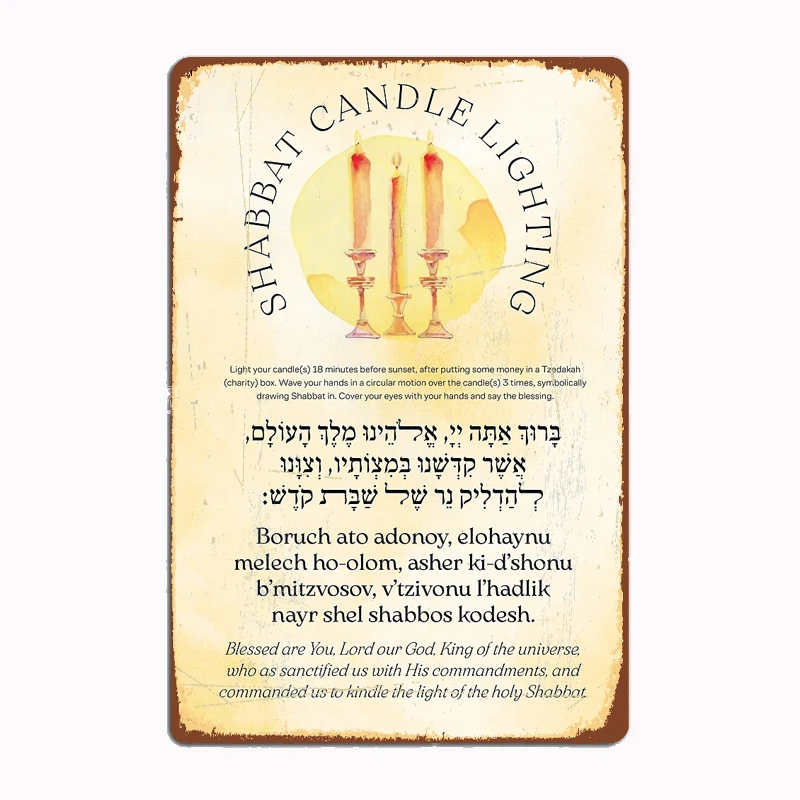 Shabbat Candle Lighting Blessing Vintage Metal Poster Sign Club Custom Indoor Wall Tin Sign Room Decor Home Decor
Shabbat Candle Lighting Blessing Vintage Metal Poster Sign Club Custom Indoor Wall Tin Sign Room Decor Home Decor