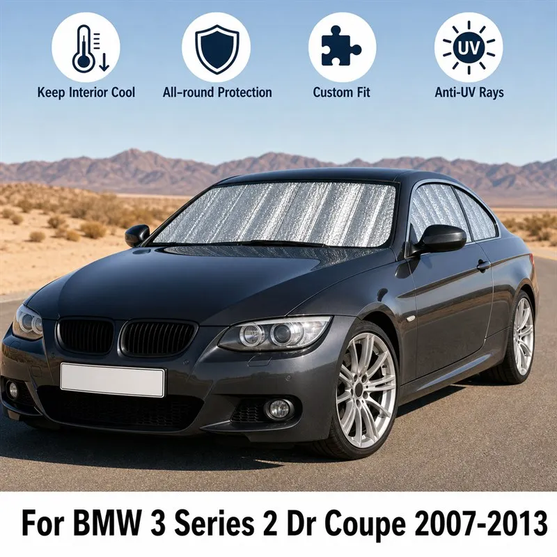For BMW 3 Series 2 Dr Coupe 2007-2013 Full Set Car Window Sunshades UV Block Privacy Heat Insulated Foldable Car Curtain
For BMW 3 Series 2 Dr Coupe 2007-2013 Full Set Car Window Sunshades UV Block Privacy Heat Insulated Foldable Car Curtain