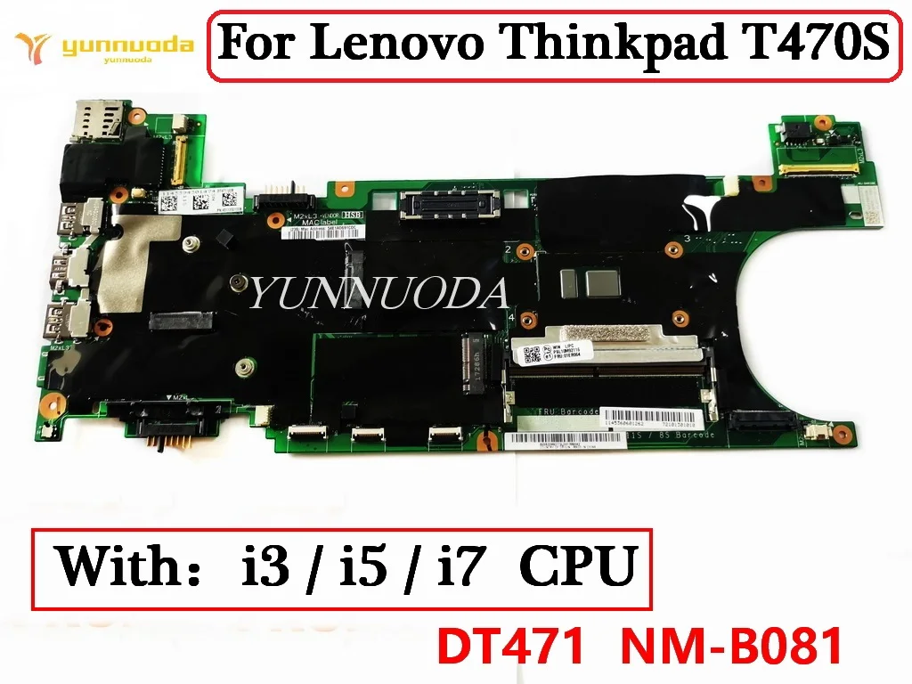 DT471 NM-B081 для Lenovo ThinkPad T470S, материнская плата для ноутбука с процессором i3 i5 i7, 4G, 8 ГБ ОЗУ, 100% тестирование
DT471 NM-B081 для Lenovo ThinkPad T470S, материнская плата для ноутбука с процессором i3 i5 i7, 4G, 8 ГБ ОЗУ, 100% тестирование