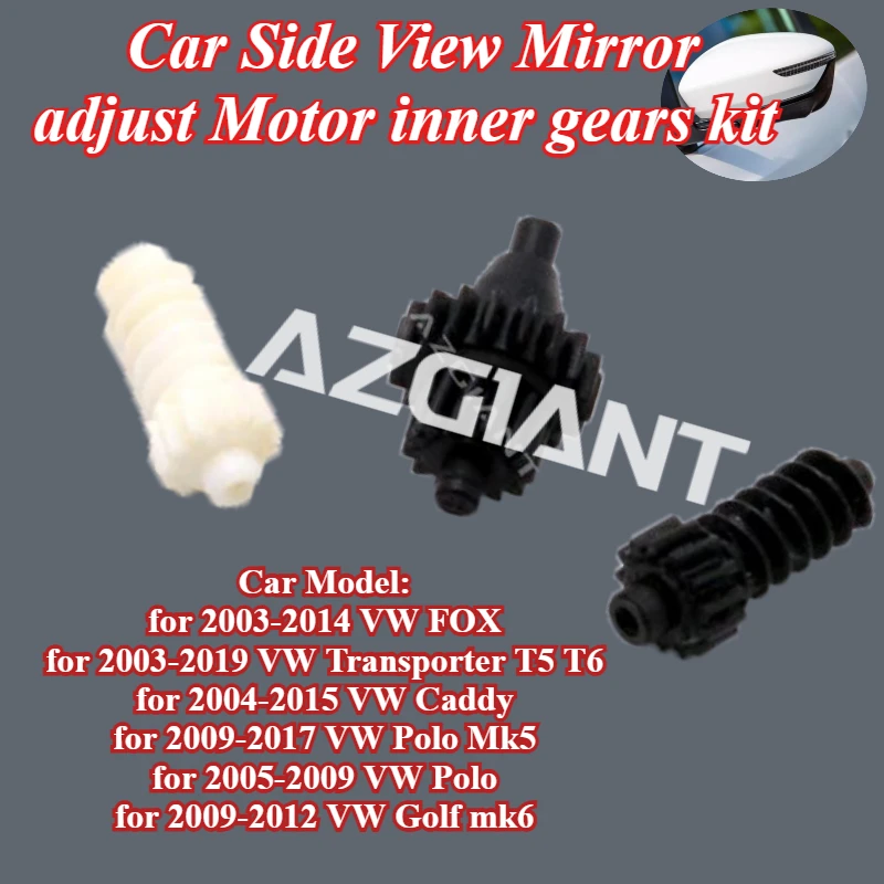 AZGIANT for VW FOX/Transporter T5 T6/Caddy/Polo Mk5/Golf mk6 Car Side View Mirror adjust Motor inner gears kit high quality tool
AZGIANT for VW FOX/Transporter T5 T6/Caddy/Polo Mk5/Golf mk6 Car Side View Mirror adjust Motor inner gears kit high quality tool