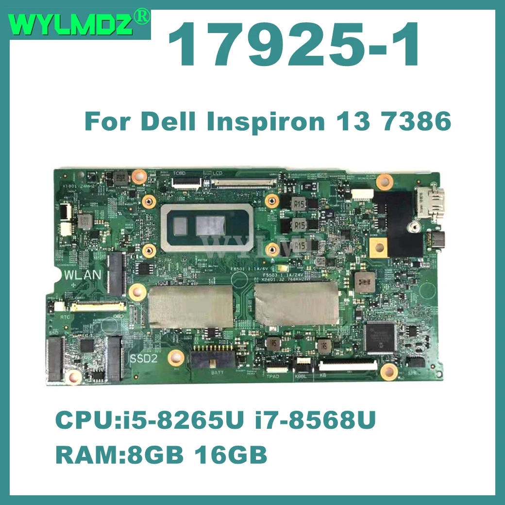 17925-1 Mainboard For Dell Inspiron 13 7386 Laptop Motherboard With i5-8265U i7-8568U CPU 8GB 16GB RAM with 90 Days Warranty
17925-1 Mainboard For Dell Inspiron 13 7386 Laptop Motherboard With i5-8265U i7-8568U CPU 8GB 16GB RAM with 90 Days Warranty