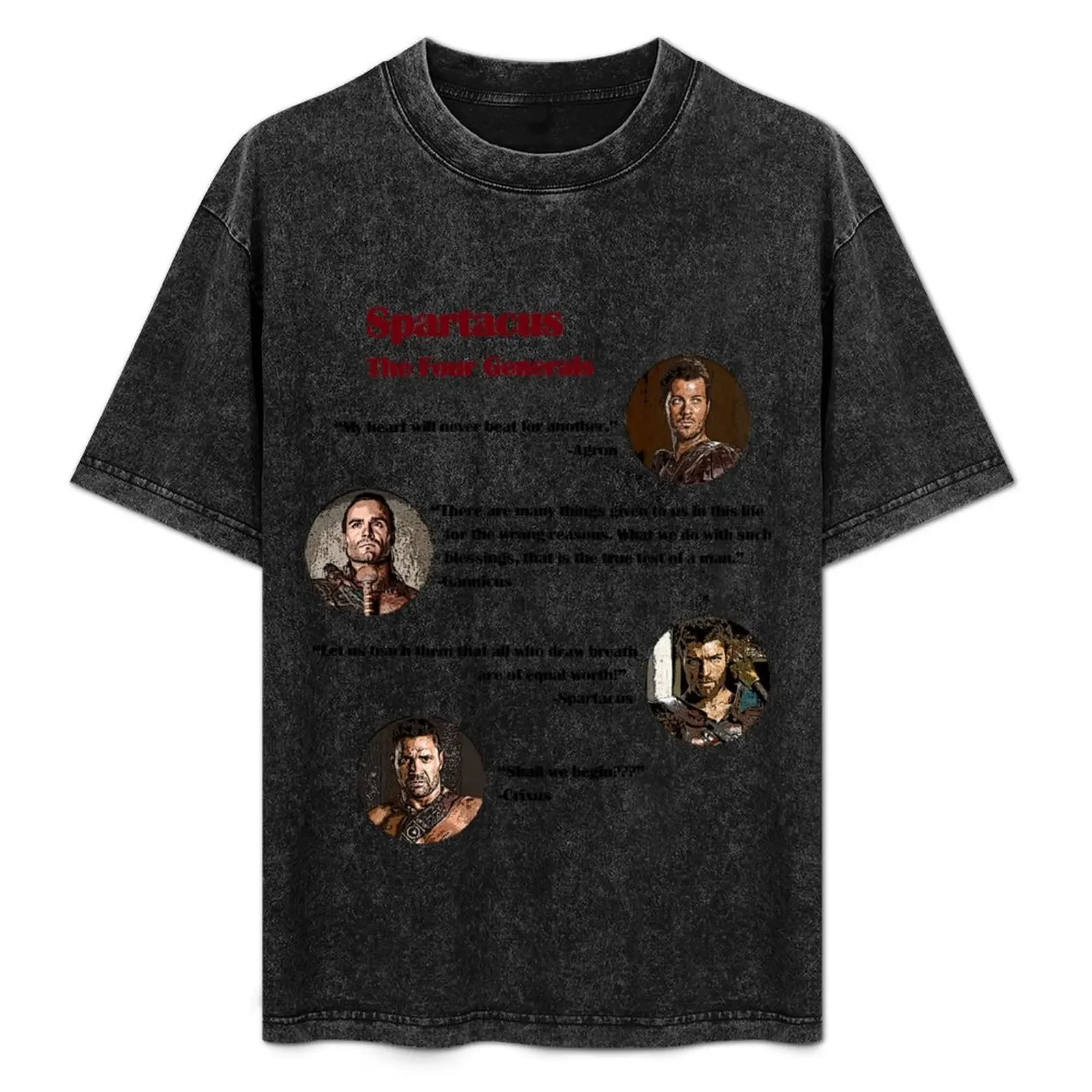 Quotes from The Four Generals (Spartacus) T-Shirt funny shirt cotton tees quick-drying essential t shirt Short sleeve tee men
Quotes from The Four Generals (Spartacus) T-Shirt funny shirt cotton tees quick-drying essential t shirt Short sleeve tee men