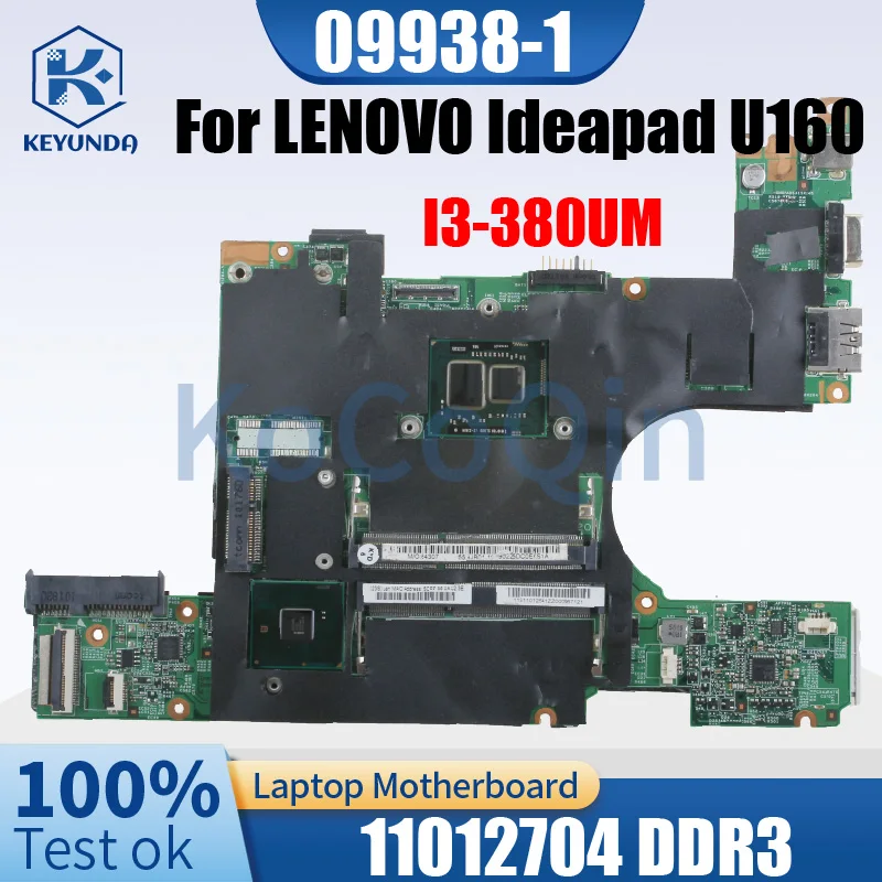 09938-1 For LENOVO Ideapad U160 Notebook Mainboard 11S11012704 Core I3-380UM DDR3 Laptop Motherboard Full Tested
09938-1 For LENOVO Ideapad U160 Notebook Mainboard 11S11012704 Core I3-380UM DDR3 Laptop Motherboard Full Tested