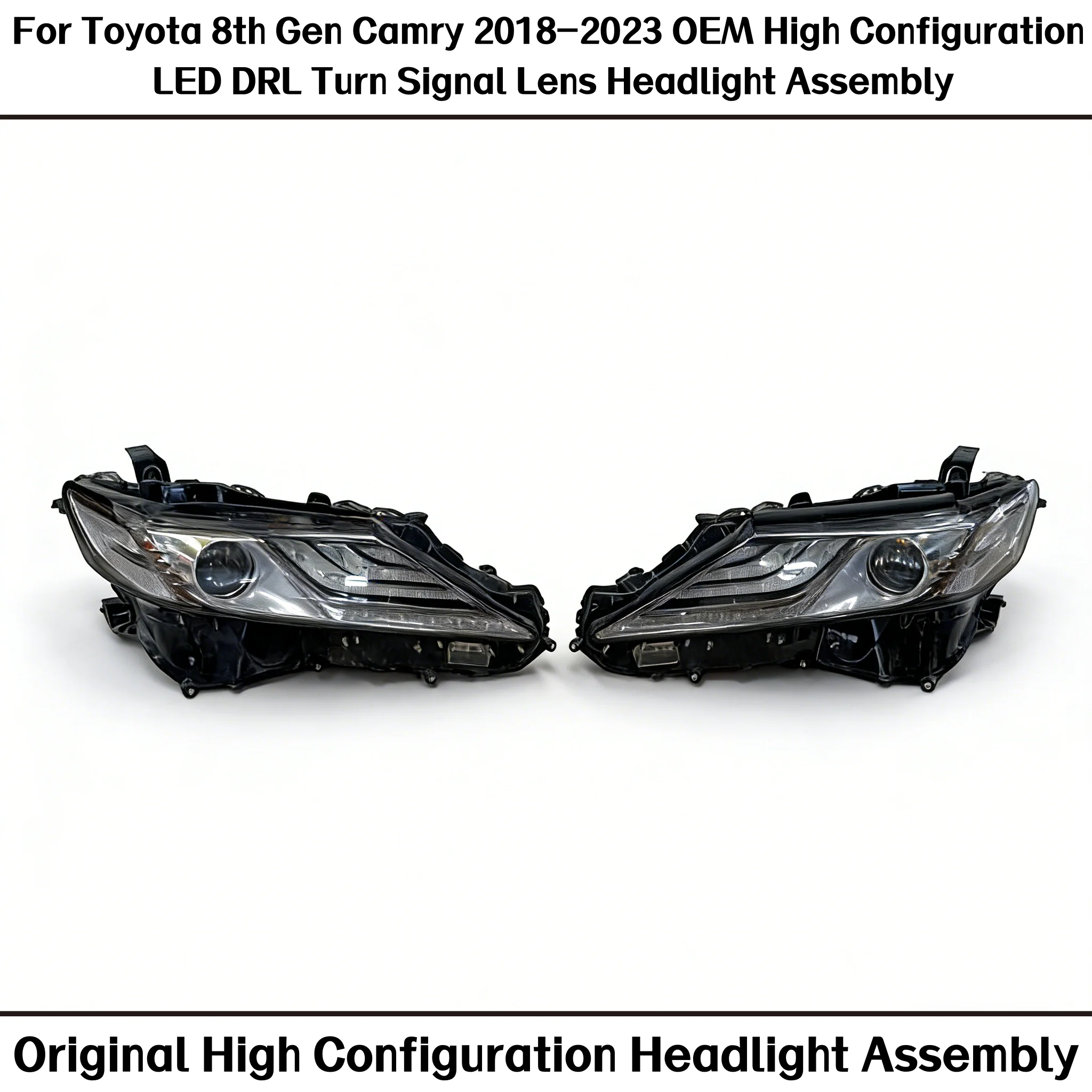 For Toyota 8th Gen Camry 2018-2023 OEM High Configuration LED DRL Turn Signal Lens Headlight Assembly Auto Accessories
For Toyota 8th Gen Camry 2018-2023 OEM High Configuration LED DRL Turn Signal Lens Headlight Assembly Auto Accessories