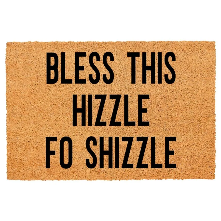 Bless This Hizzle Fo Shizzle HeavyDuty Coconut Coir Doormat NonSlip Premium Outdoor Mat for Entryway with Humorous Housewarming
Bless This Hizzle Fo Shizzle HeavyDuty Coconut Coir Doormat NonSlip Premium Outdoor Mat for Entryway with Humorous Housewarming