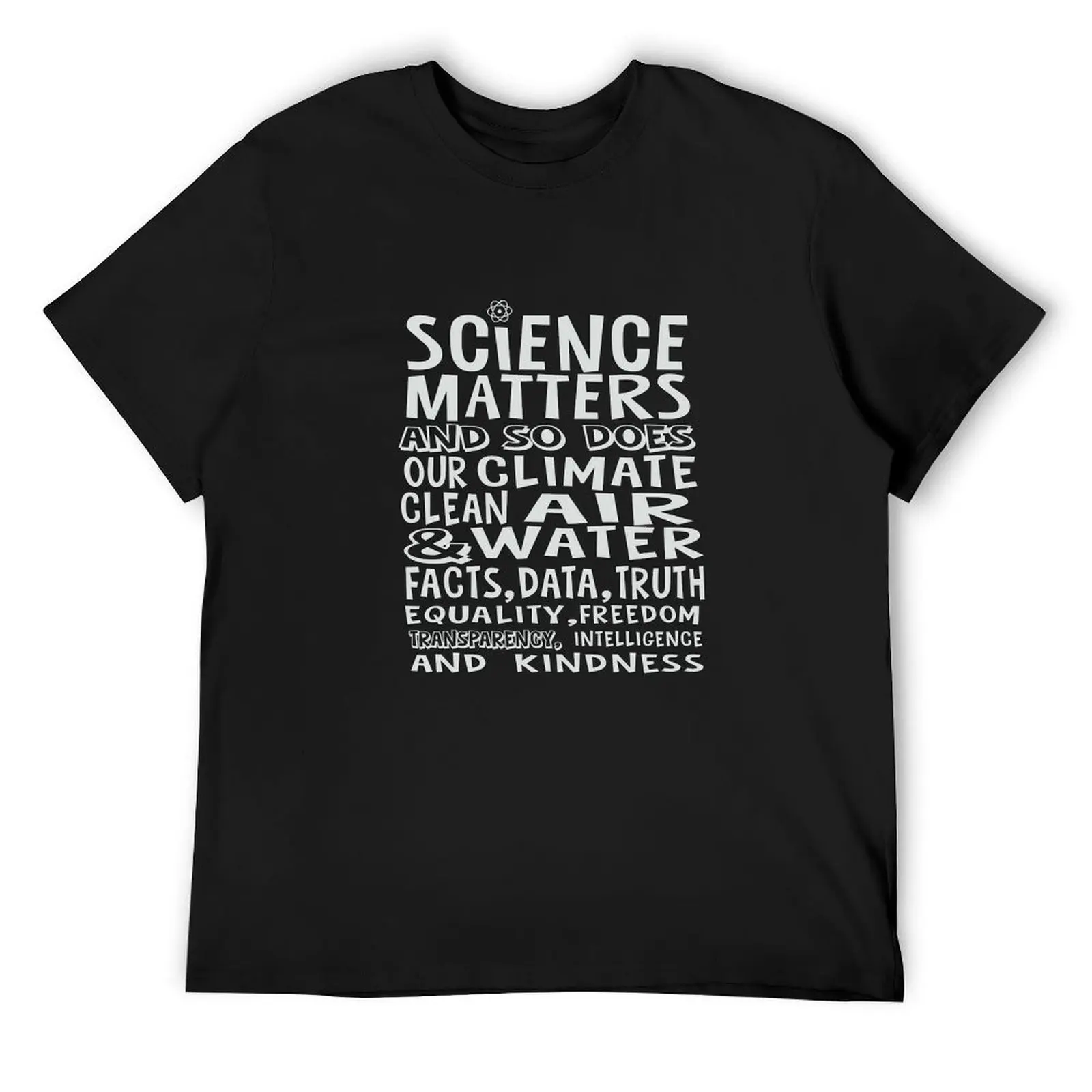 Science Matters and so does our climate - white text T-Shirt Man t-shirt affliction shirts tees mens fashion
Science Matters and so does our climate - white text T-Shirt Man t-shirt affliction shirts tees mens fashion