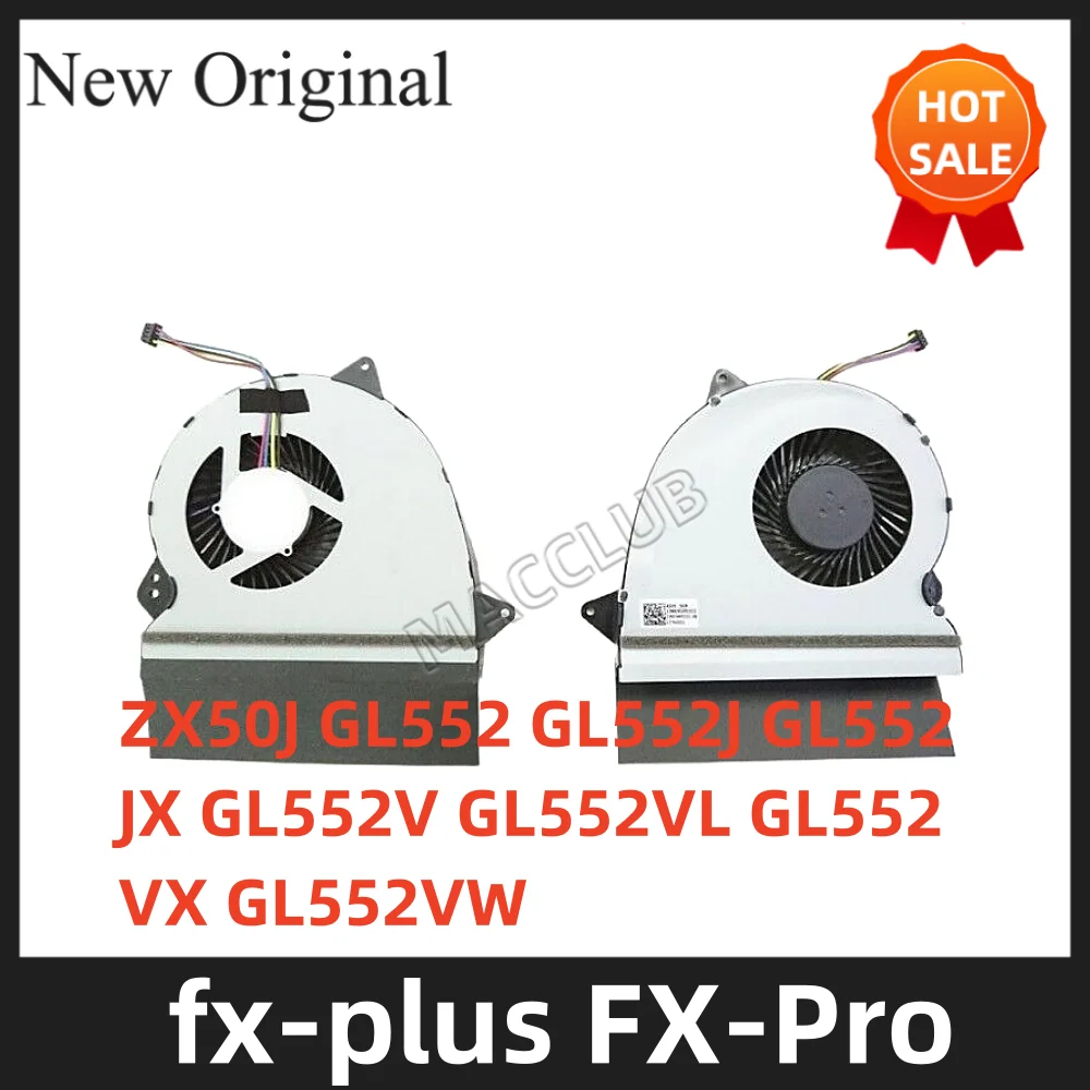 Laptop fan for Asus FX-Pro fx-plus ZX50J GL552 GL552J GL552JX GL552V GL552VL GL552VX GL552VW CPU colling Fans fan
Laptop fan for Asus FX-Pro fx-plus ZX50J GL552 GL552J GL552JX GL552V GL552VL GL552VX GL552VW CPU colling Fans fan