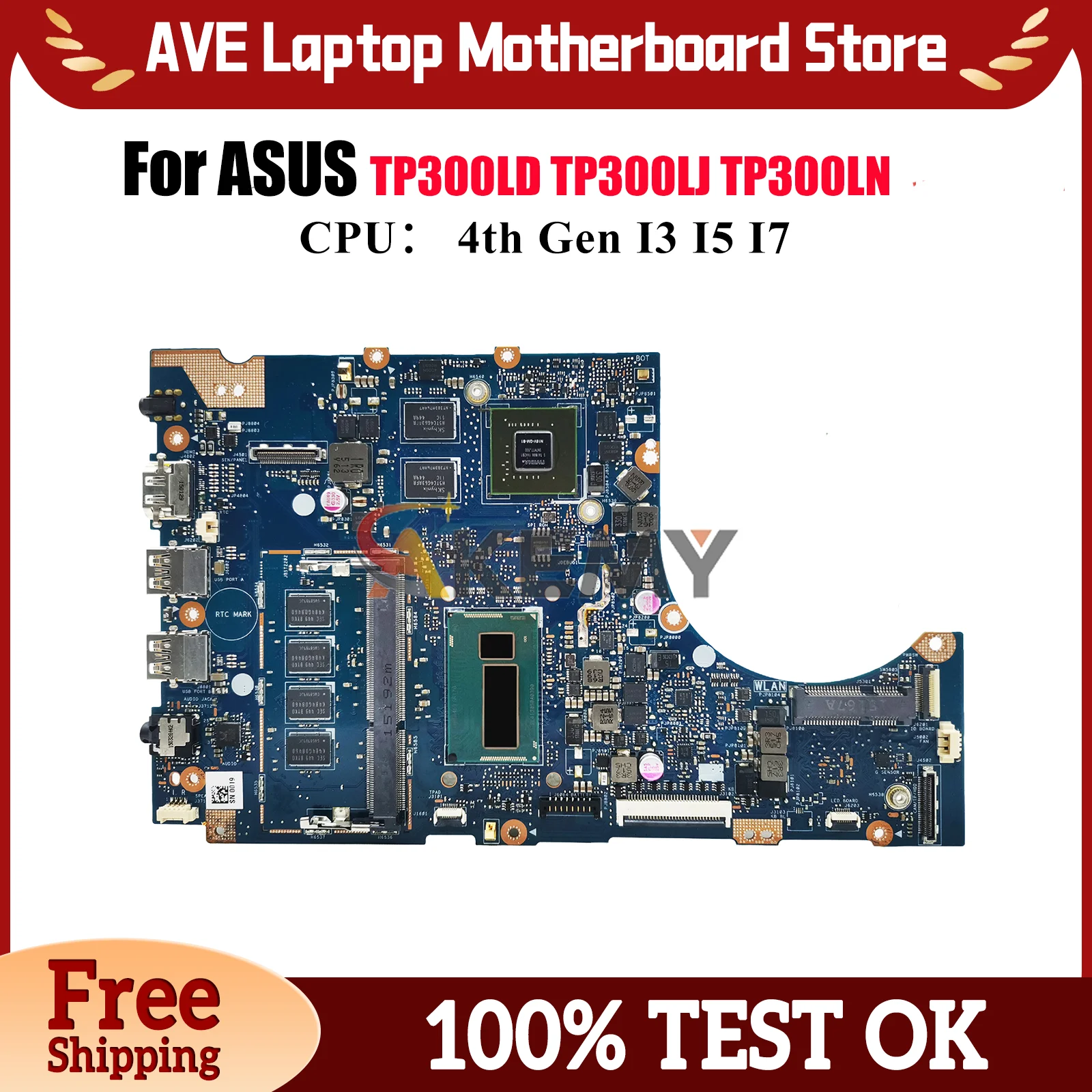 TP300LJ Laptop Motherboard For ASUS VivoBook Flip TP300LA TP300LD TP300LJ TP300LAB Q302L TP300L TP300LN Mainboard I3 I5 I7 CPU
TP300LJ Laptop Motherboard For ASUS VivoBook Flip TP300LA TP300LD TP300LJ TP300LAB Q302L TP300L TP300LN Mainboard I3 I5 I7 CPU