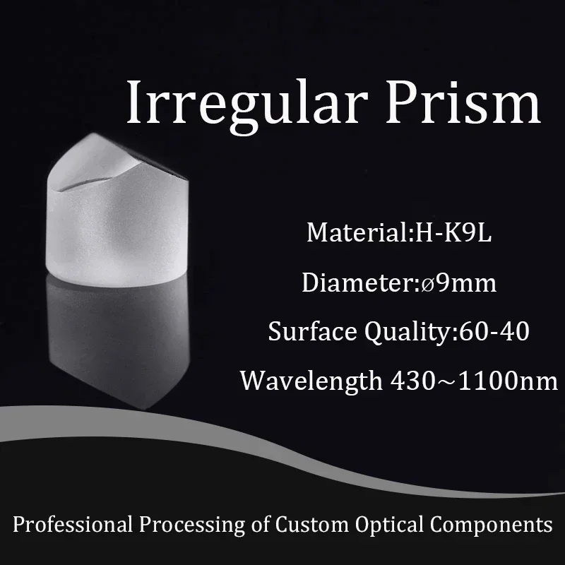 Diameter 9mm, Height 8mm, Material H-K9L, Optical Glass, Powell Prism, Divergence Angle of 10 Degrees Wavelength 430~1100nm
Diameter 9mm, Height 8mm, Material H-K9L, Optical Glass, Powell Prism, Divergence Angle of 10 Degrees Wavelength 430~1100nm