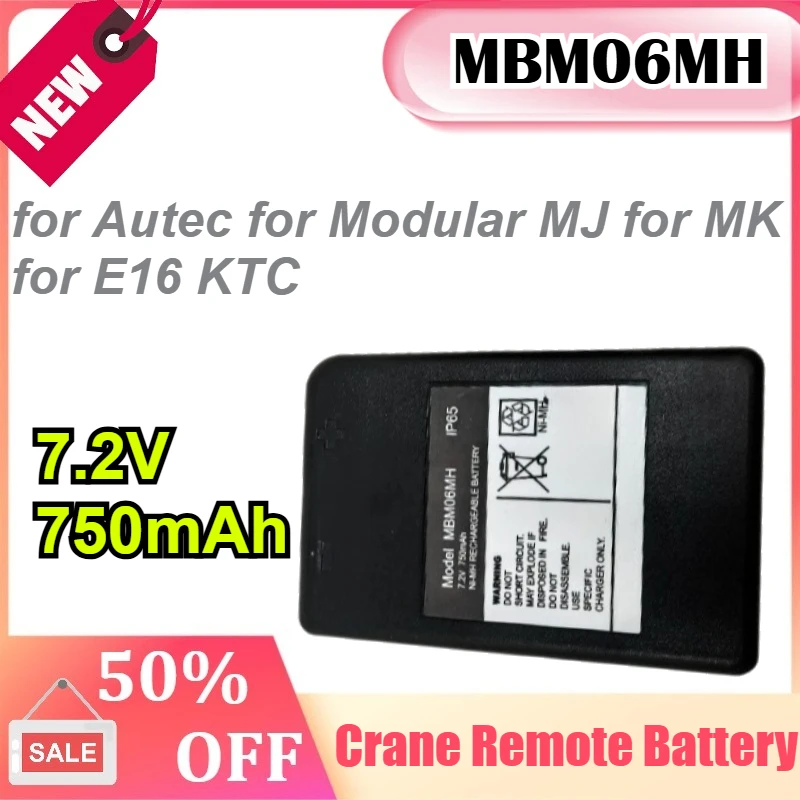 MBM06MH 7.2V 750mAh for Autec for Modular MJ for MK for E16 KTC for Crane Remote Control Battery
MBM06MH 7.2V 750mAh for Autec for Modular MJ for MK for E16 KTC for Crane Remote Control Battery