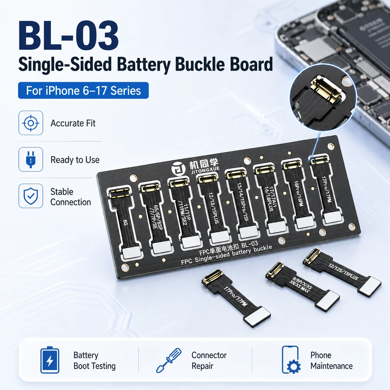 JTX BL-03 iP6-17 Pro Max Battery FPC Flex Cable Soft Power-On Connector Buckle Repair Tool Kit for iPhone Android Phone PCB
JTX BL-03 iP6-17 Pro Max Battery FPC Flex Cable Soft Power-On Connector Buckle Repair Tool Kit for iPhone Android Phone PCB