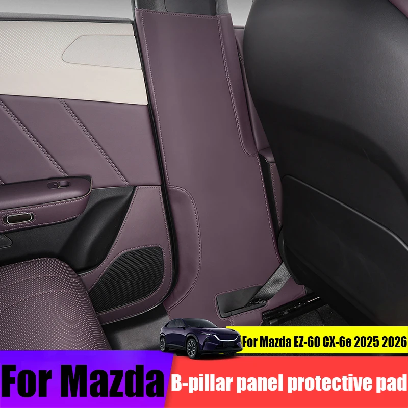 B-pillar panel fully wrapped protective pad automotive interior accessories modification product For Mazda EZ-60 CX-6e 2025 2026
B-pillar panel fully wrapped protective pad automotive interior accessories modification product For Mazda EZ-60 CX-6e 2025 2026