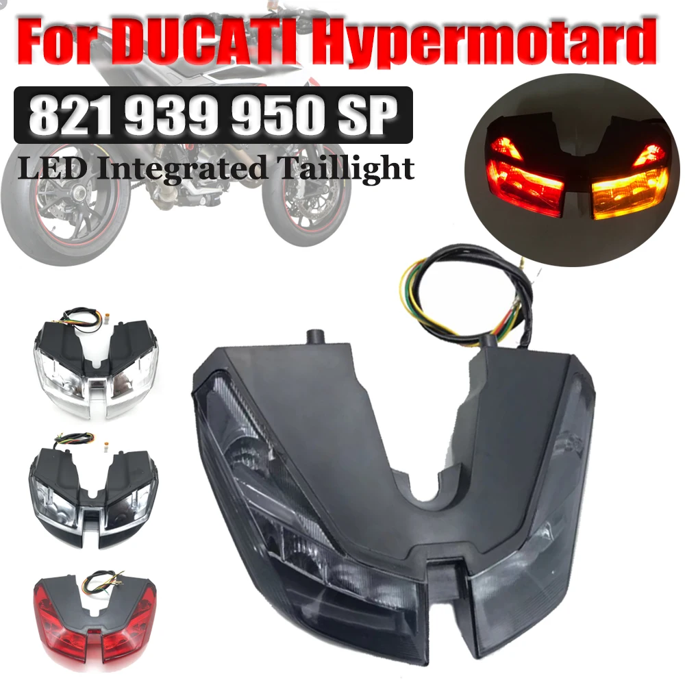 For Ducati Hypermotard 821 939 950 SP Motorcycle Accessories LED Rear Tail Light Brake Lamp Turn Signals Light Taillight Parts
For Ducati Hypermotard 821 939 950 SP Motorcycle Accessories LED Rear Tail Light Brake Lamp Turn Signals Light Taillight Parts