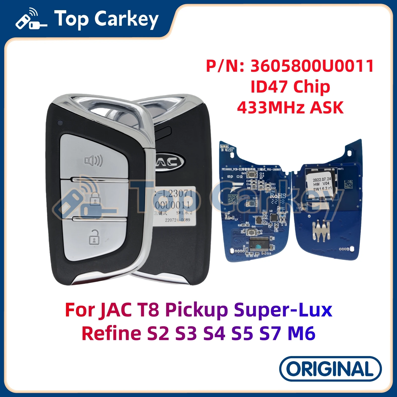 TopCarkey Original Smart Remote Key P/N: 3605800U0011 ID47 Chip 433MHz for JAC T8 Pickup Super-Lux Refine S2 S3 S4 S5 S7 M6
TopCarkey Original Smart Remote Key P/N: 3605800U0011 ID47 Chip 433MHz for JAC T8 Pickup Super-Lux Refine S2 S3 S4 S5 S7 M6