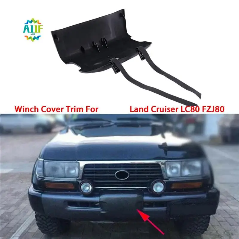 A11F-1Pcs Car Front Bumper Winch Cover Trim Fit For Toyota Land Cruiser LC80 4500 FZJ80 1992-1998 Accessories
A11F-1Pcs Car Front Bumper Winch Cover Trim Fit For Toyota Land Cruiser LC80 4500 FZJ80 1992-1998 Accessories
