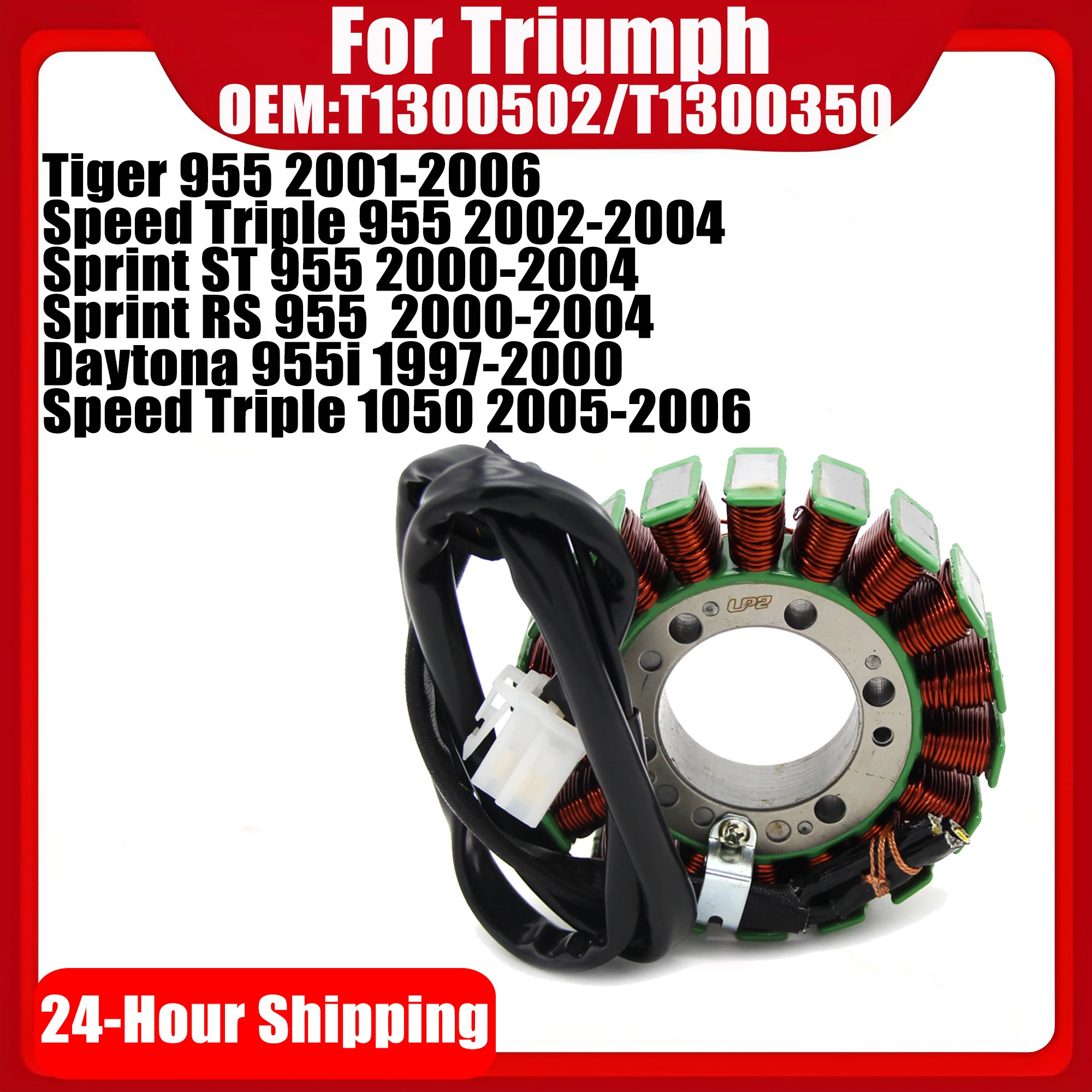 For Triumph Motorcycle Stator Coil T1300502 T1300350 Magneto Coil for Sprint RS ST Tiger 955 Speed Triple 955 1050 Daytona 955i
For Triumph Motorcycle Stator Coil T1300502 T1300350 Magneto Coil for Sprint RS ST Tiger 955 Speed Triple 955 1050 Daytona 955i