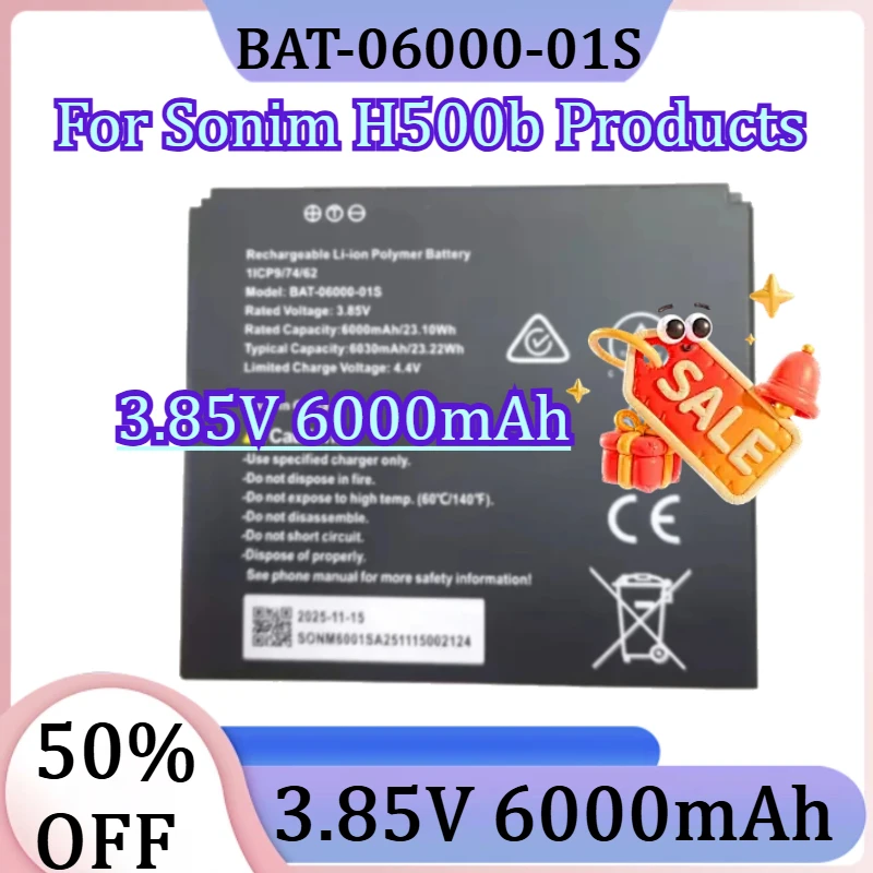 For Sonim H500b Products Mobile Phone Battery New BAT-06000-01S 3.85V 6000mAh Battery
For Sonim H500b Products Mobile Phone Battery New BAT-06000-01S 3.85V 6000mAh Battery
