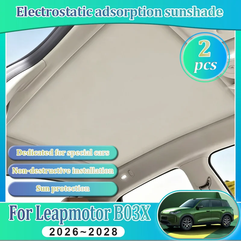 Car Insulation Sunroof Sunshades For Leapmotor B03X A10 2026~2028 Sunshad Electrostatic Adsorption Skylights Blind UV Protection
Car Insulation Sunroof Sunshades For Leapmotor B03X A10 2026~2028 Sunshad Electrostatic Adsorption Skylights Blind UV Protection