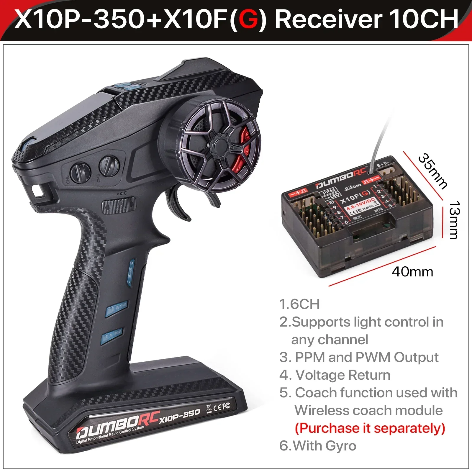 DumboRC X10P-350+X10FG Receiver 10CH Transmitter Receiver with 10A ESC RC Remote Speed Controller for 1/10 1/8 RC Cars Boat Tank
DumboRC X10P-350+X10FG Receiver 10CH Transmitter Receiver with 10A ESC RC Remote Speed Controller for 1/10 1/8 RC Cars Boat Tank