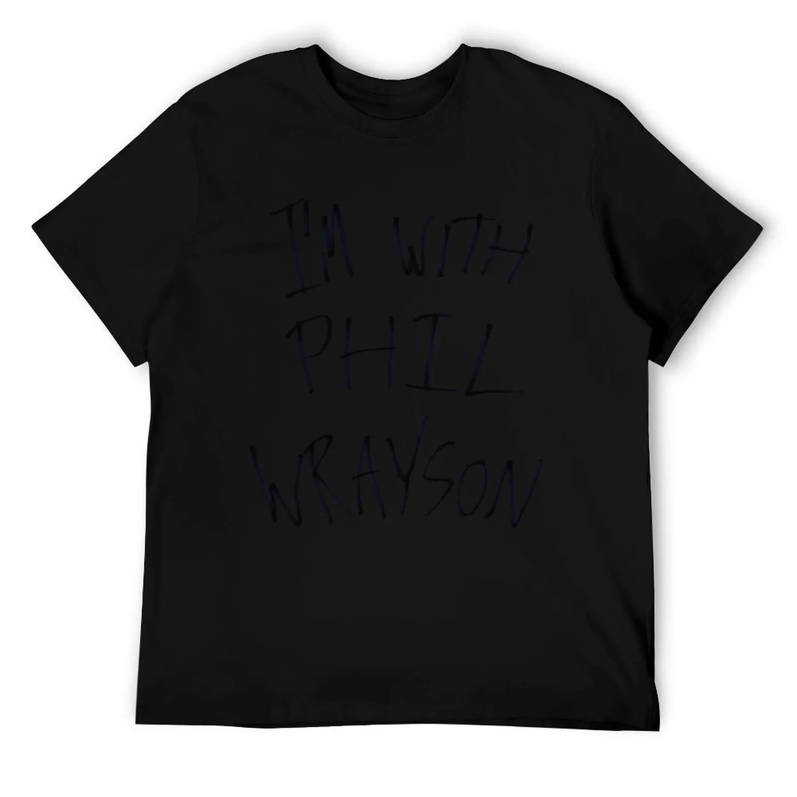 I'm with Phil Wrayson T-Shirt t shirts designer t shirts for man cotton soft T-Shirt
I'm with Phil Wrayson T-Shirt t shirts designer t shirts for man cotton soft T-Shirt