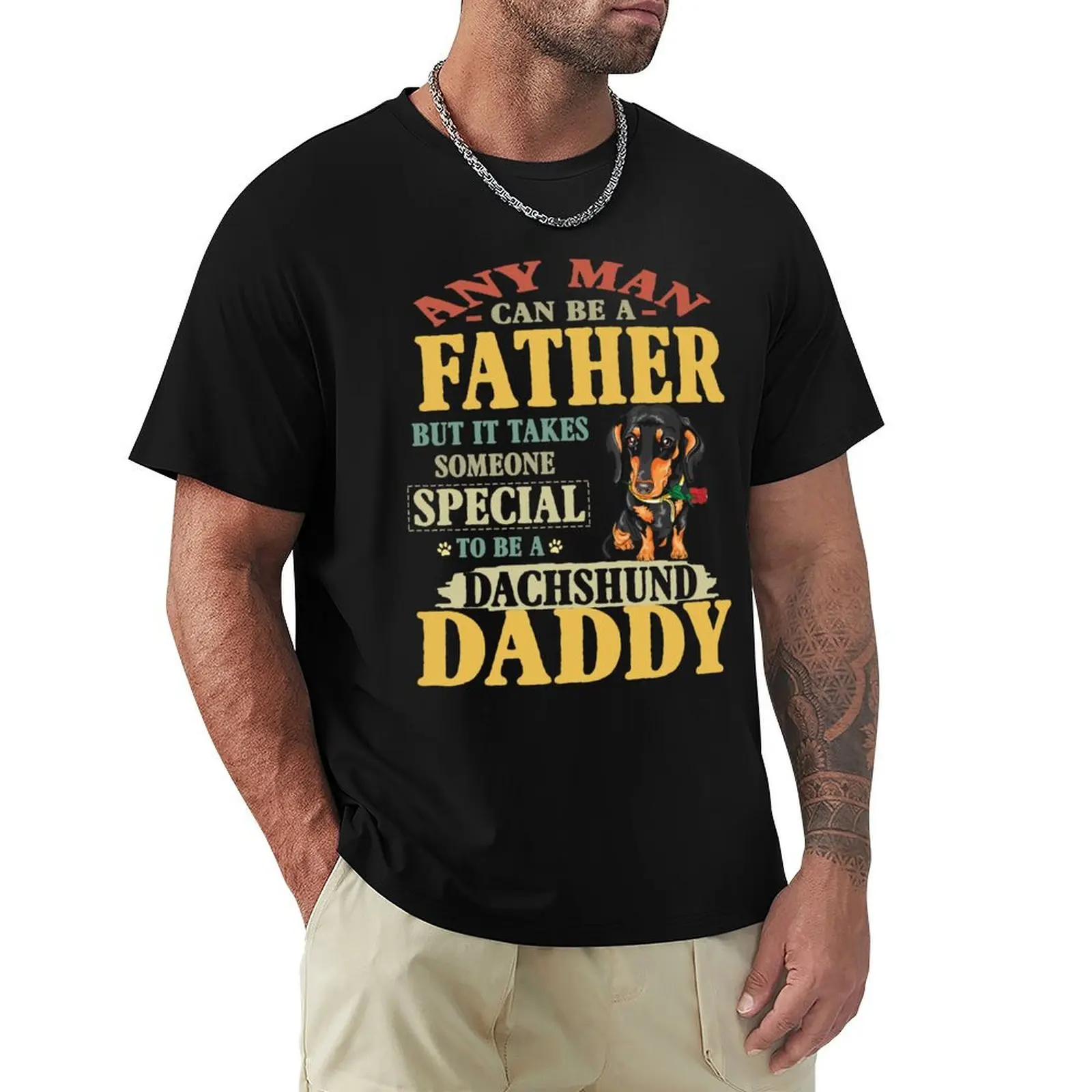 Dachshund Daddy Any Man Can Be A Father T-Shirt vintage clothes oversizeds funny costumes black t-shirts for men
Dachshund Daddy Any Man Can Be A Father T-Shirt vintage clothes oversizeds funny costumes black t-shirts for men