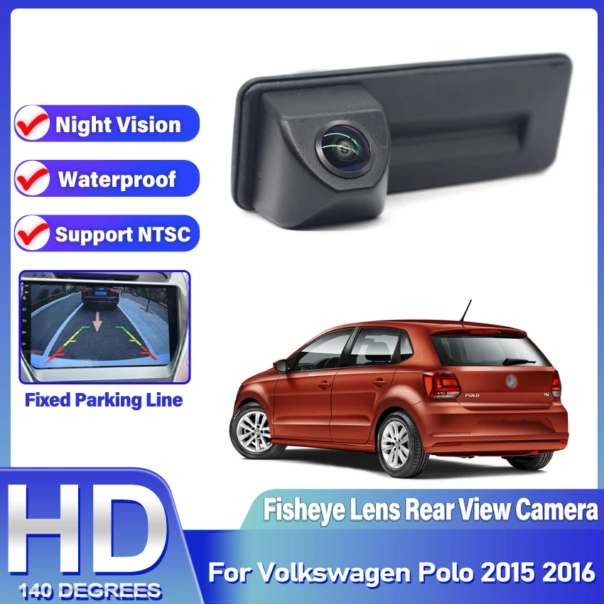 HD CCD Rear View Waterproof High quality Camera For Volkswagen Polo 2015 2016 Trunk Handle Camera backup Camera Fisheye Lens
HD CCD Rear View Waterproof High quality Camera For Volkswagen Polo 2015 2016 Trunk Handle Camera backup Camera Fisheye Lens