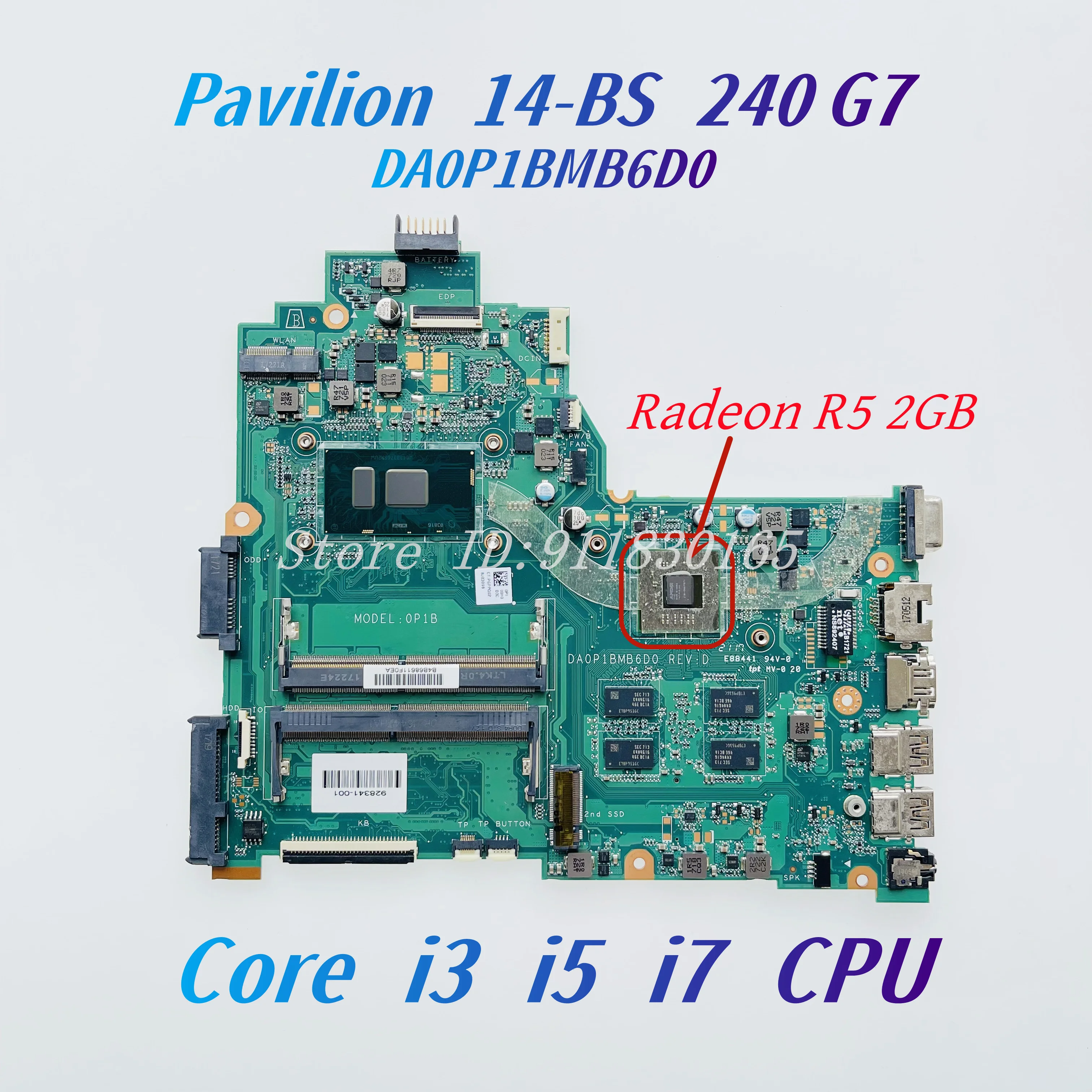 Материнская плата DA0P1BMB6D0 DA0P1BMB6D1 для ноутбука HP Pavilion 14-BS 240 G6 с процессором Core I3 I5 I7 UMA/Radeon R5 2 Гб GPU материнская плата
Материнская плата DA0P1BMB6D0 DA0P1BMB6D1 для ноутбука HP Pavilion 14-BS 240 G6 с процессором Core I3 I5 I7 UMA/Radeon R5 2 Гб GPU материнская плата