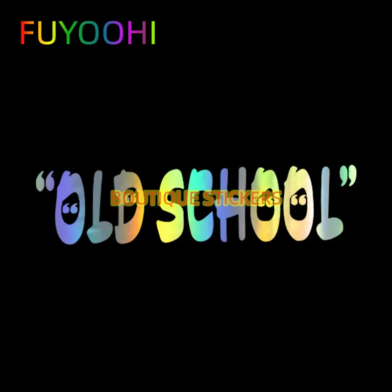 FUYOOHI Beautiful Stickers "Old School" Written Style Interesting Vinyl Car Decals Black/White/Laser
FUYOOHI Beautiful Stickers "Old School" Written Style Interesting Vinyl Car Decals Black/White/Laser