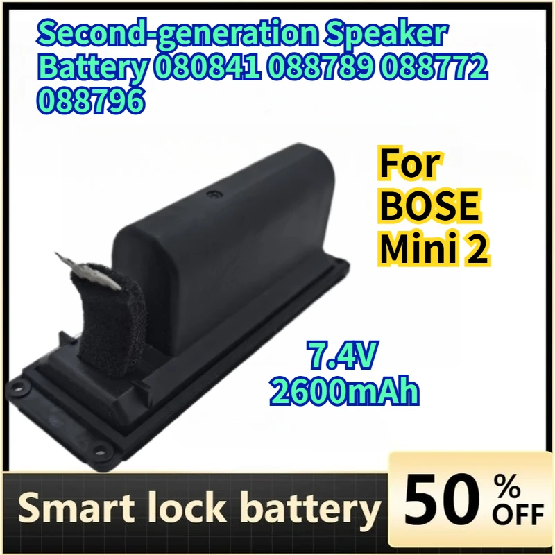 7.4V 2600mAh Battery Pack Lithium-lon for BOSE Mini 2 Second-generation Speaker Battery 080841 088789 088772 088796
7.4V 2600mAh Battery Pack Lithium-lon for BOSE Mini 2 Second-generation Speaker Battery 080841 088789 088772 088796